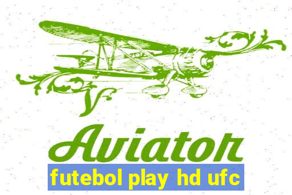 futebol play hd ufc